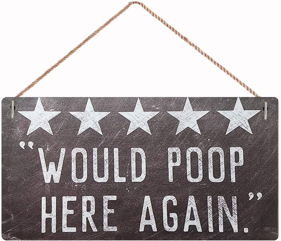 Would Poop Here Again Funny Wall Sign